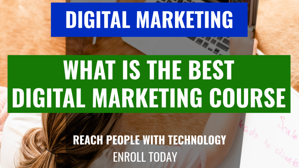 what-is-the-best-digital-marketing-course-online-1024x576 What is the best digital marketing course online