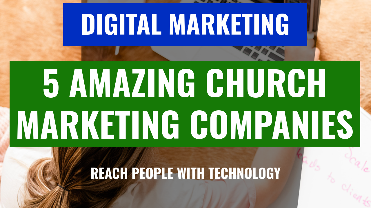 5 amazing church marketing companies