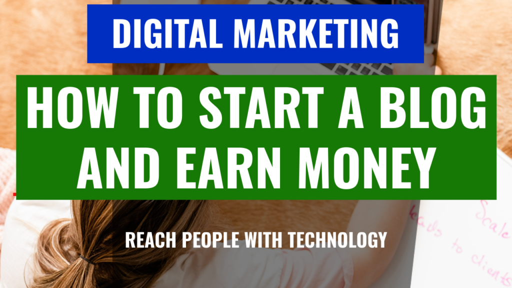 how-to-start-a-blog-and-earn-money-1024x576 How To Start A Blog and Earn Money