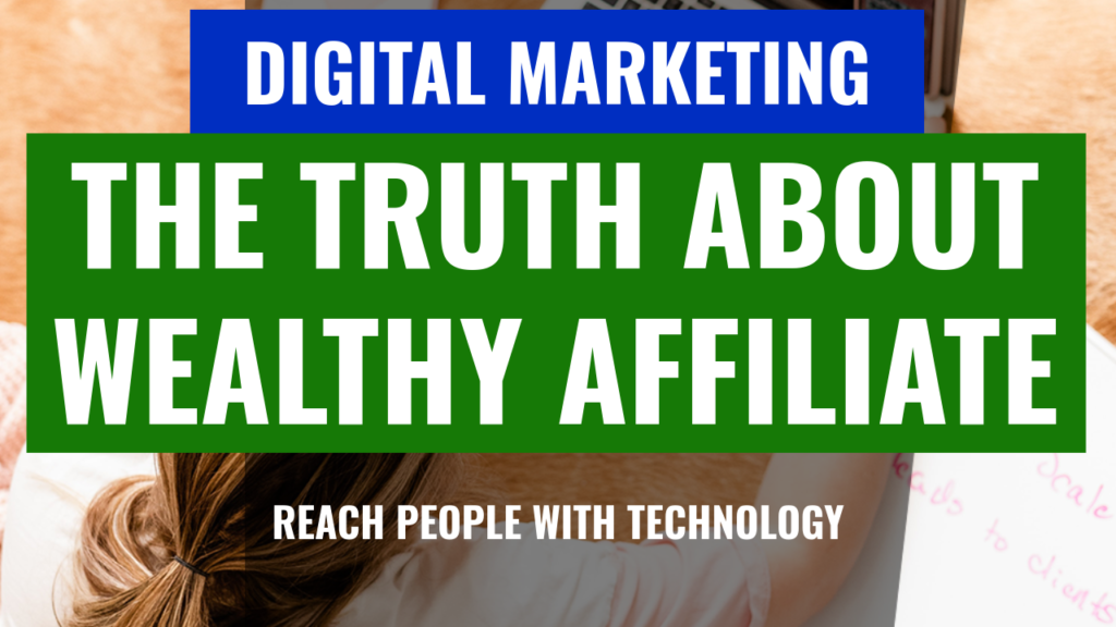 the-truth-about-wealthy-affiliate-1024x576 The Truth About Wealthy Affiliate