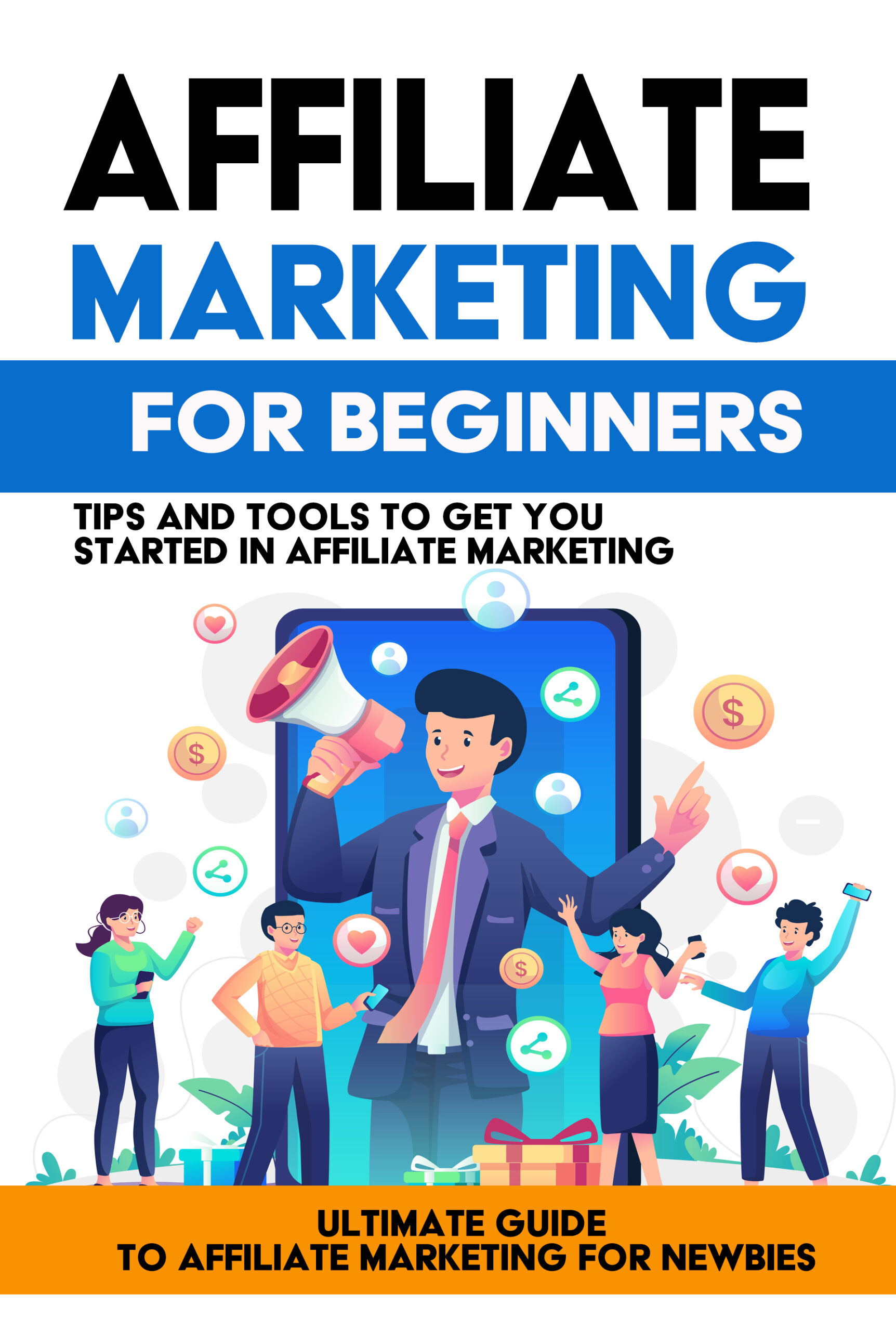 affiliate-marketing-for-beginners-kindle-cover-scaled Introduction to Affiliate Marketing: Best Practices for Promoting Affiliate Products