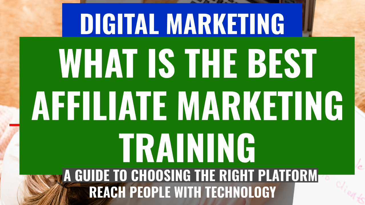 what-is-the-best-affiliate-marketing-training Digital Marketing Blog