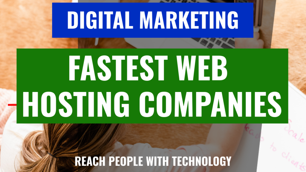 fastest-web-hosting-companies-1024x576 Fastest Web Hosting Companies: Unleashing the Power of Blazing Speed for Your Website