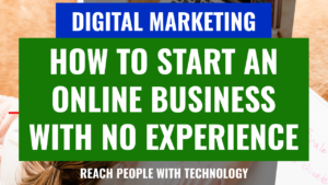 how-to-start-an-online-business-with-no-experience-300x169 How to Start an Online Business with No Experience: A Definitive Guide