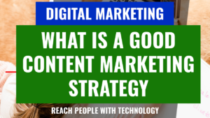 what-is-a-good-content-marketing-strategy-300x169 Unlocking the Power of Content: What Is A Good Content Marketing Strategy