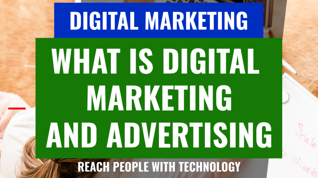 what is digital marketing and advertising