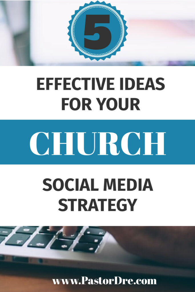 church-social-media-strategy-683x1024 5 Effective Ideas For Your Church Social Media Strategy