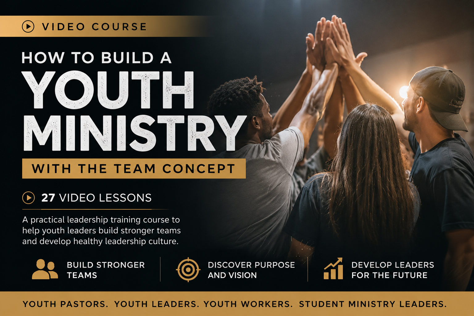 How to Build a Youth Ministry with the Team Concept Video Course