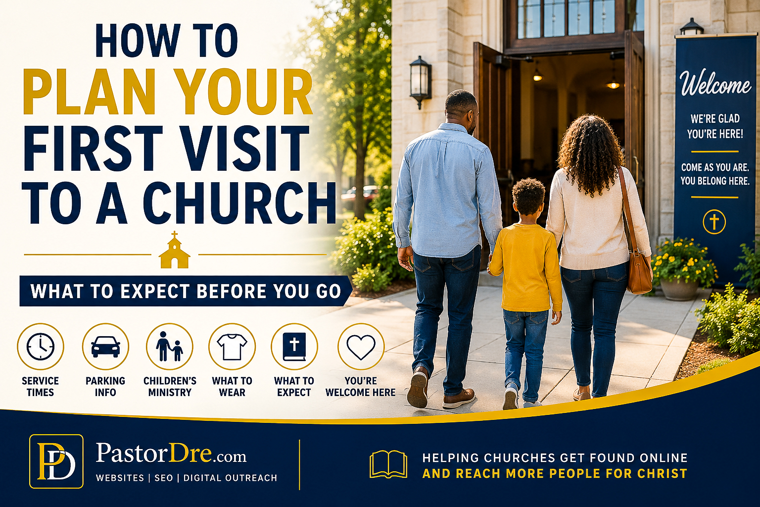 Family walking into a church for the first time with information about service times, parking, children’s ministry, what to wear, and what to expect.