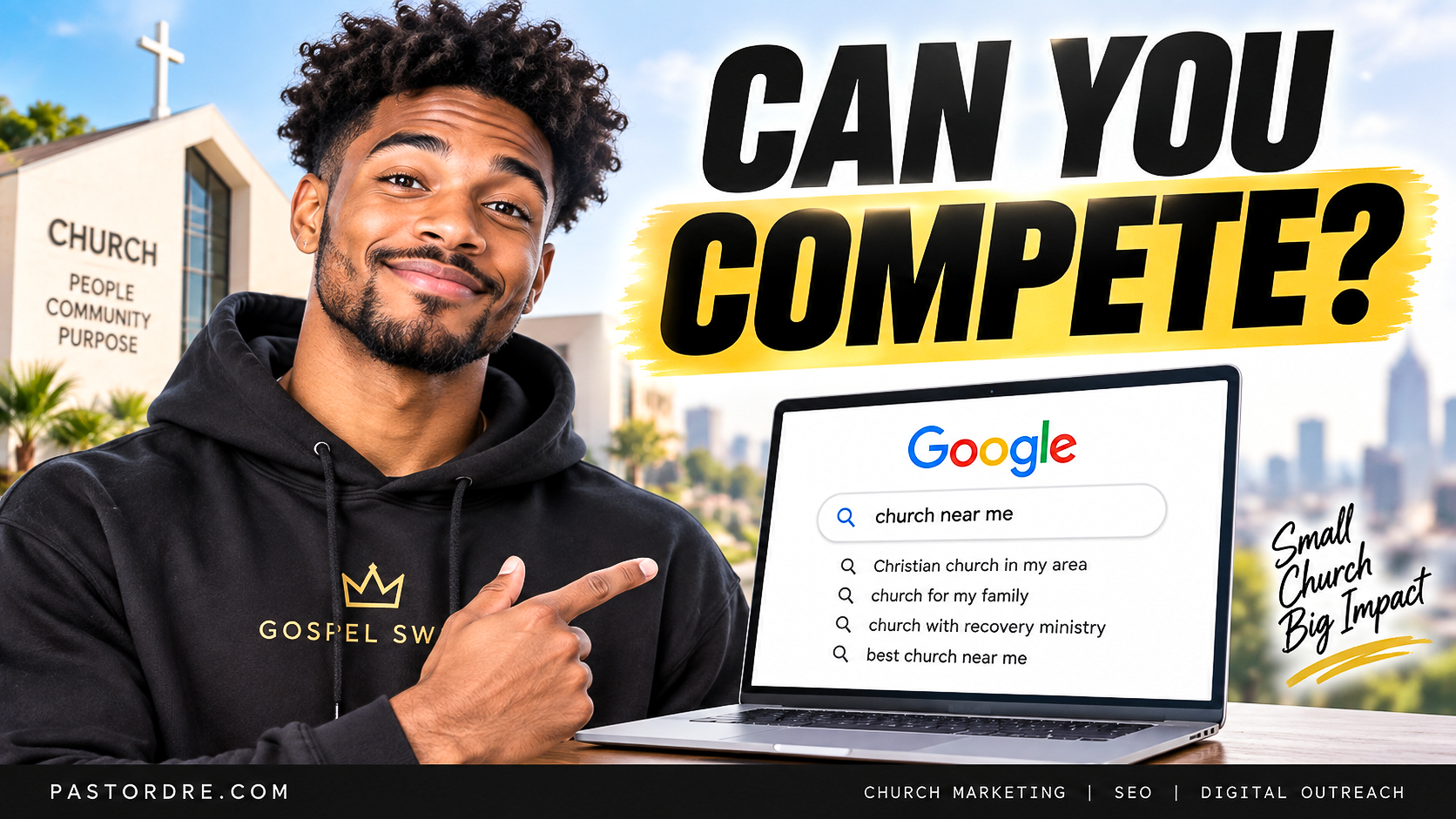 Gospel Swag model pointing to Google search results with text Can You Compete, representing church SEO for churches under 150 people.
